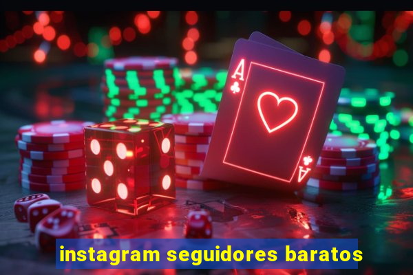 instagram seguidores baratos